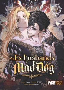 My Ex-husband's Mad Dog Tome 1 - JAGAE/CMJM/JKYUM