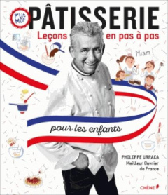 Pâtisserie pour les enfants. Leçons en pas à pas - Urraca Philippe ; Denturck Mélody