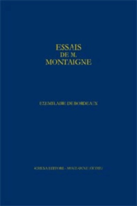FAC SIMILE EN QUADRICHROMIE DE L EXEMPLAIRE DE BORDEAUX DES ESSAIS DE MONTAIGNE EXEMPLAIRE CONTENANT - MONTAIGNE M