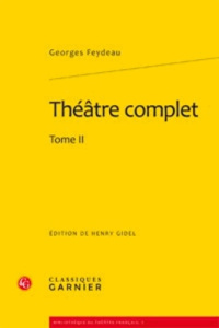 THEATRE COMPLET TOME II FEYDEAU GEORGES GRAND FORMAT BROCHE - FEYDEAU GEORGE