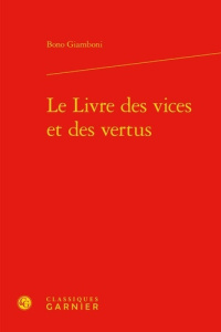 LE LIVRE DES VICES ET DES VERTUS EDITION BILINGUE RELIE - BONO GIAMBONI