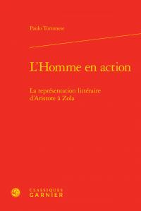 L HOMME EN ACTION - REPRESENTATION LITTERAIRED ARISTOTE ZOLA - TORTONESE PAOLO