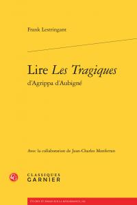 LIRE TRAGIQUES D AGRIPPA D AUBIGNE - LESTRINGANT FRA