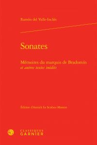 SONATES - MEMOIRES MARQUIS BRADOMIN AUTRES TEXTES INEDITS - VALLE-INCLAN RA