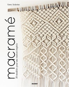 Macramé. 20 modèles pour une maison inspirée - Zedenius Fanny ; Lightbody Kim ; Gouiller Jean-Ber