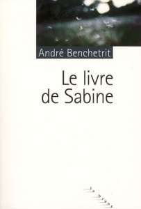 Le livre de Sabine - Benchetrit André