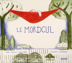 Le mordcul - Lacassagne Anne-Isabelle ; Chardonnay Catherine