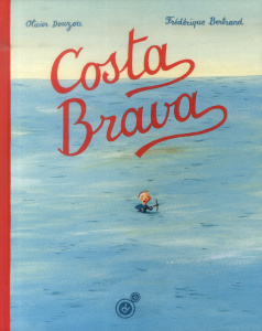 Costa Brava - Douzou Olivier ; Bertrand Frédérique