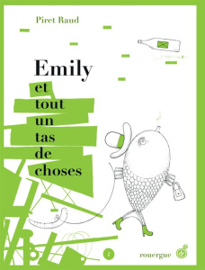 Emily et tout un tas de choses - Raud Piret ; Sekki Olek