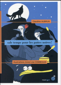 Sale temps pour les Pattes noires ! - Aubrun Claudine ; Combeaud Anne-Lise