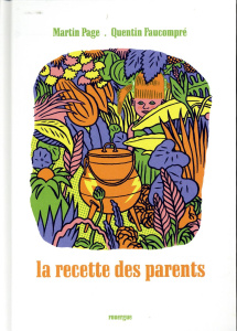 La recette des parents - Page Martin ; Faucompré Quentin