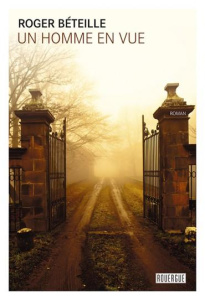 Un homme en vue - Béteille Roger