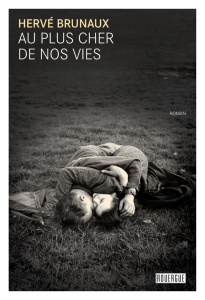 Au plus cher de nos vies - Brunaux Hervé