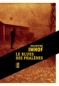 Le blues des phalènes - Imhof Valentine