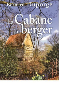 La cabane du berger - Duporge Bernard