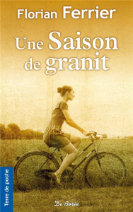Une saison de granit - Ferrier Florian
