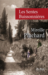 Les sentes buissonnières - Pluchard Mireille