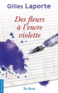 Des fleurs à l'encre violette - Laporte Gilles
