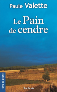 Le pain de cendre - Valette Paule