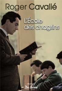 L'école des chagrins - Cavalié Roger