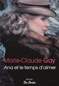 Ana et le temps d'aimer - Gay Marie-Claude