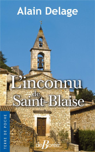 L'inconnu de Saint Blaise - Delage Alain