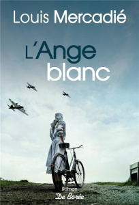 L'ange blanc - Mercadié Louis