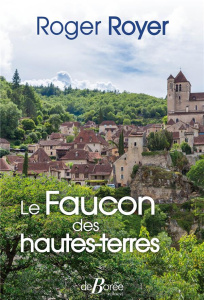 Le faucon des hautes terres - Royer Roger