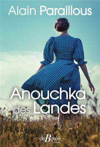 Anouchka des Landes - Paraillous Alain