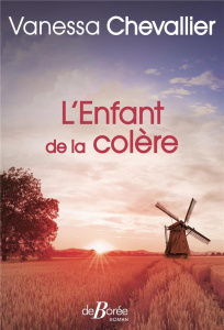 L'enfant de la colère - Chevallier Vanessa