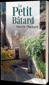 Le petit batard - Pluchard Mireille
