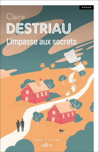 L'impasse aux secrets - Destriau Claire