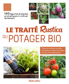 Le traité Rustica du potager bio - Renaud Victor ; Dudouet Christian ; Lis Michel