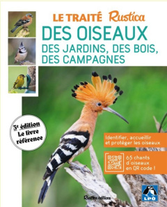 Le traité Rustica des oiseaux des jardins, des bois, des campagnes. 5e édition - Lesaffre Guilhem ; Levesque Catherine ; Risi Emman