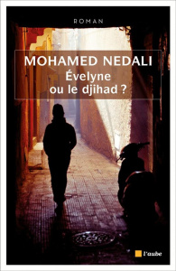 Evelyne ou le djihad ? - Nedali Mohamed