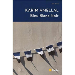 BLEU BLANC NOIR - AMELLAL KARIM