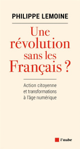 LES REVOLUTION SANS LES FRANCAIS ? - LEMOINE PHILIPPE