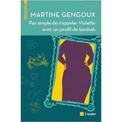 Pas simple de s'appeler Violette avec un profil de baobab - Gengoux Martine