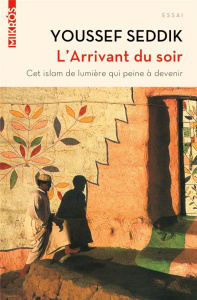 L'ARRIVANT DU SOIR - SEDDIK YOUSSEF
