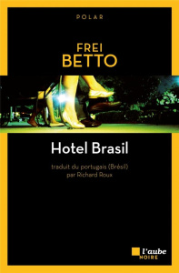 HOTEL BRASIL - BETTO FREI