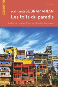 Les toits du paradis - Subramanian Mathangi ; Dauvergne Benoîte