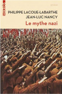 Le mythe nazi - Lacoue-Labarthe Philippe ; Nancy Jean-Luc