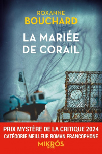 La mariée de corail - Bouchard Roxanne
