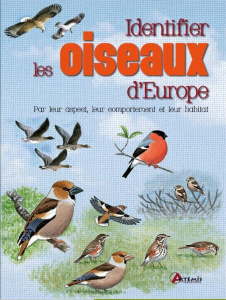 Identifier les oiseaux d'Europe. Par leur aspect, leur comportement et leur habitat - Couzens Dominic ; Cuisin Michel ; Snow Philip ; Di