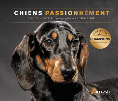 Chiens passionnément - Menteith Carolyn ; Perris Andrew ; Anstey David ;