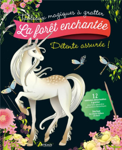 La forêt enchantée. Avec 12 tableaux détachables à gratter et 1 crayon biface en bois - Steingräber Mia ; Afschar Tannaz ; Galas Elisabeth