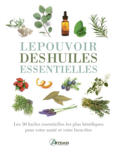 Le pouvoir des huiles essentielles - Waite Brown Claire ; Damour Valérie