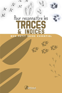 Pour reconnaître les traces & indices - COLLECTIF