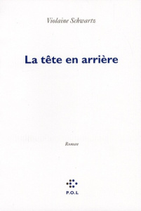 La tête en arrière - Schwartz Violaine