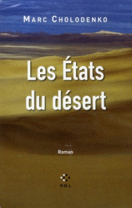 Les Etats du désert - Cholodenko Marc